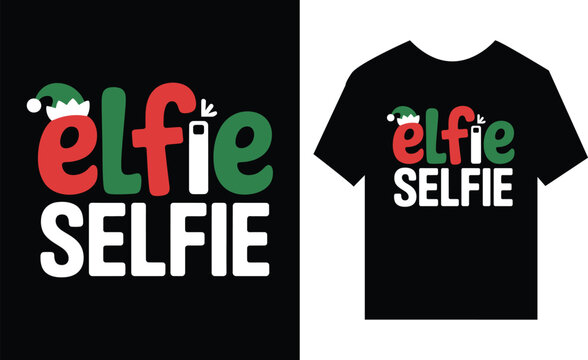 Elfie Selfie Holiday Shirt Design