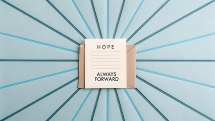 Note of Hope and Always Forward on Paper