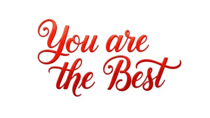 Neon sign isolated on transparent background with the text you are the best