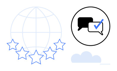 Globe outline with five stars below, speech bubbles with checkmark in circle, and cloud. Ideal for communication, feedback, quality, global connectivity, customer service, reviews online