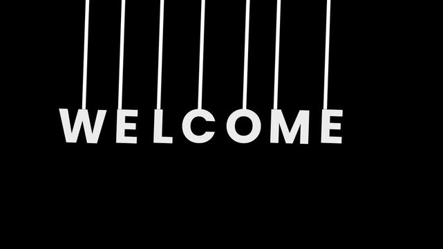 Welcome Text Animation, The texts will hang like a swing, welcome typography transparent composition video, Black Background ,4k video