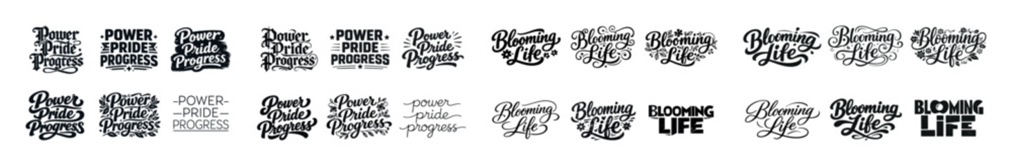 Power pride progress blooming life motivational typography designs