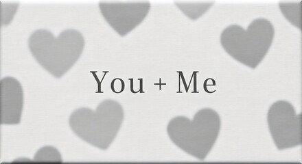 You and Me text on soft grey hearts pattern background
