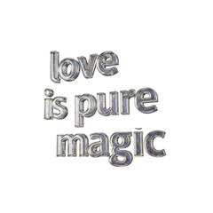 Love is pure magic text design