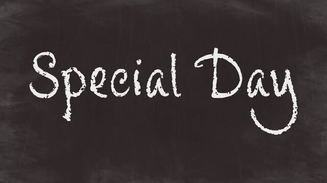 Chalk Text Animation on Chalkboard - Special Day