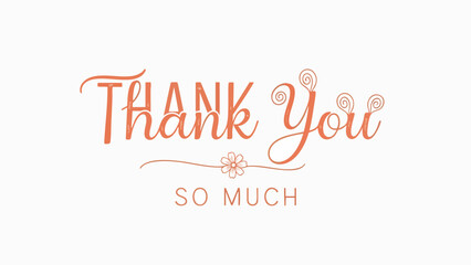 Beautifully crafted digital thank you message, conveying sincere appreciation and warm wishes with a stylish, decorative script font