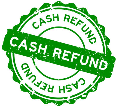 Grunge green cash refund word round seal stamp on white background