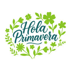 Logo con texto manuscrito en español hola primavera con silueta de flores y hojas de árbol en color verde © teracreonte