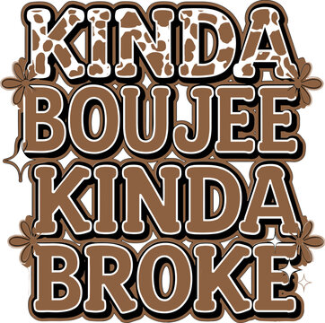 Kinda boujee kinda broke svg, Kinda boujee svg, kinda broke svg, boujee girly svg