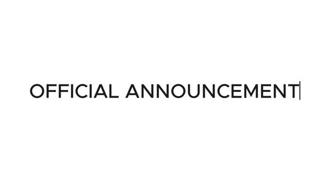 Typewriter Effect of "Official Announcement" Title.