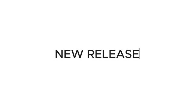 Typewriter Effect of "New Release" Title.