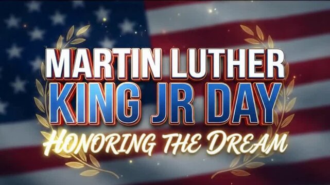 A graphic celebrating Martin Luther King Jr. Day, honoring his dream, set against a blurred American flag background.