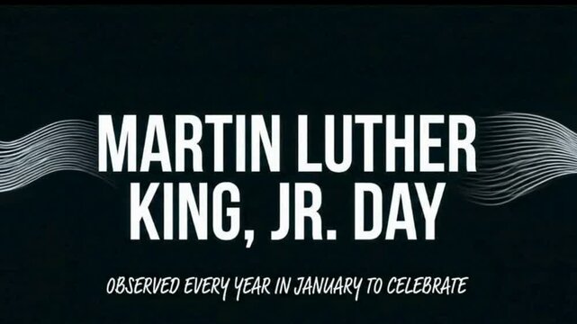 A graphic celebrating Martin Luther King, Jr. Day, observed annually in January, with white text on a dark background.
