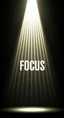 Bright spotlight beams illuminate the word focus against a dark background