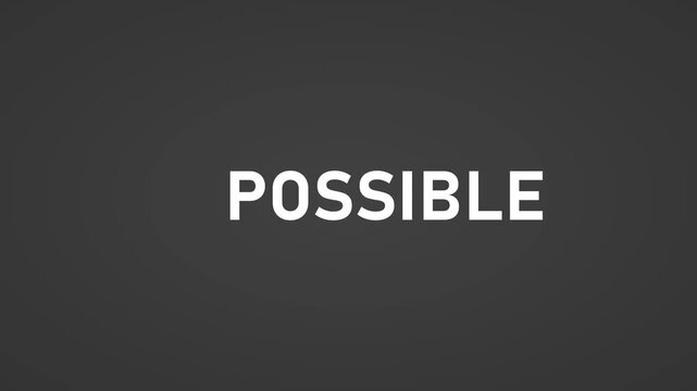 Personal development concept Nothing is impossible, impossible to possible minimal motion graphics video
