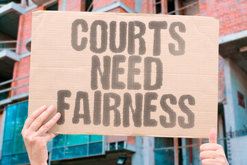 "Courts Need Fairness" Judicial systems require impartiality. COURTS. FAIRNESS. JUSTICE. JUDICIAL. IMPARTIAL.