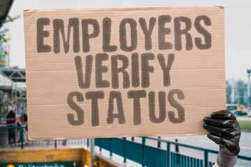 "Employers Verify Status" Businesses check eligibility. EMPLOYERS. VERIFICATION. STATUS. COMPLIANCE. BUSINESS.