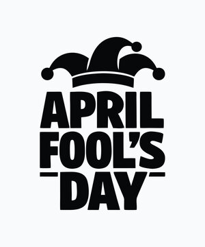 April fools day black silhouette typography with jester hat icon isolated on white background for minimalist design work