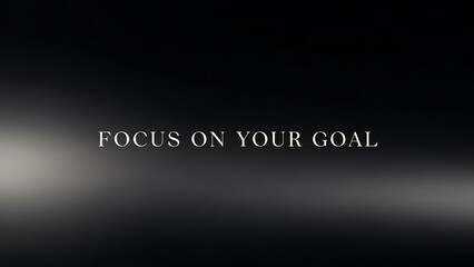 Inspirational motivational quote with focus on goal