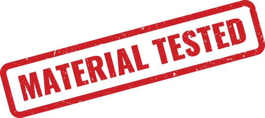 Official Material Tested Red Grunge Rubber Stamp for Quality Assurance Check