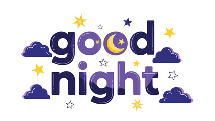 Whimsical Good Night message with stylized text, glowing stars, and serene clouds, ideal for restful slumber.
