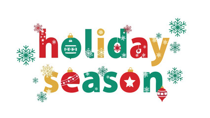Fototapeta premium Vibrant Holiday Season Typography with Ornaments and Snowflakes Festive Winter Celebration Banner Design
