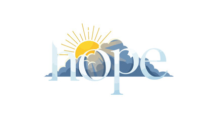 Graphic 'hope' with sun above clouds, symbolizing new beginnings, resilience, and optimism after challenges. This design promotes a positive future