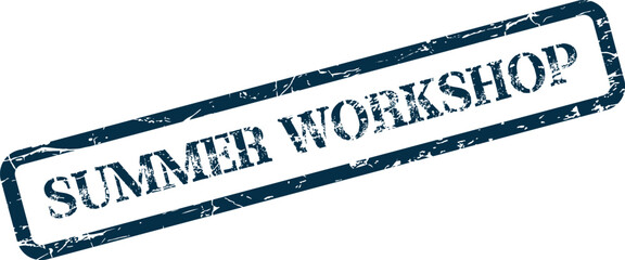 Authentic distressed blue rubber stamp with the inscription Summer Workshop for educational training