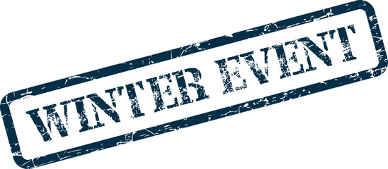 Blue grunge rubber stamp with WINTER EVENT text symbolizing cold season gatherings and festive occasions and celebrations