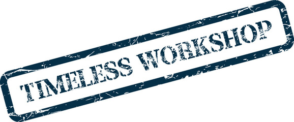 Distressed blue rubber stamp mark featuring the text Timeless Workshop for educational seminars and training sessions