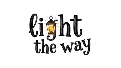 Inspiration for guiding illumination and positive direction with uplifting message featuring a vintage lantern illustration and encouraging text