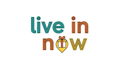 Inspiring motivational phrase emphasizing presence and mindfulness with a creative gift icon integrated into the text