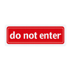 Red do not enter sign with white text on transparent background