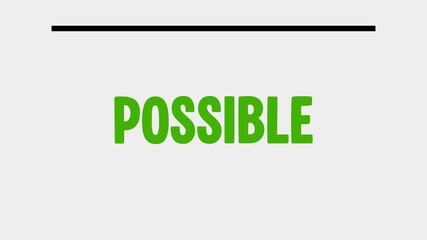 A clean motivational text reveal animation showing remove word impossible to read possible with text reveal animation on a gray background ideal for business, positive attitude, and motivation concept