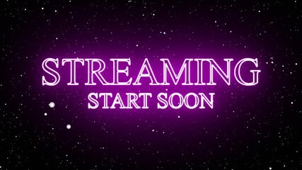 neon streaming start soon text in pink colour with floating particles on black background - Powered by Adobe