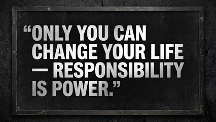 Bold Typography Quote On Dark Background Emphasizing Personal Responsibility and Power