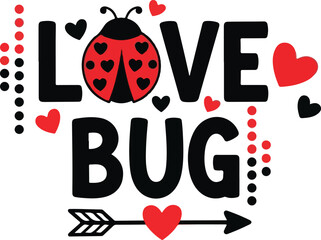 Love Bug typography design with a ladybug silhouette, red hearts, and arrows for Valentine's Day cards and nursery wall art. , Generative Ai