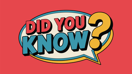 Did you know question text banner with colorful comic speech bubble style for fun facts, trivia, education, marketing and social media posts