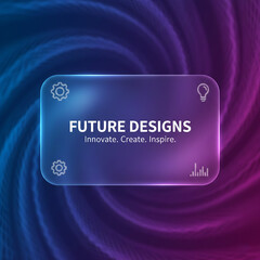 A futuristic digital design template featuring a glowing glassmorphism-style interface panel with modern typography on a vibrant blue and purple gradient background.
