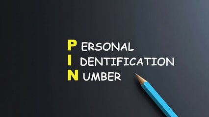 Acronym PIN Personal Identification Number explained with yellow and white letters on a dark textured background beside a blue pencil