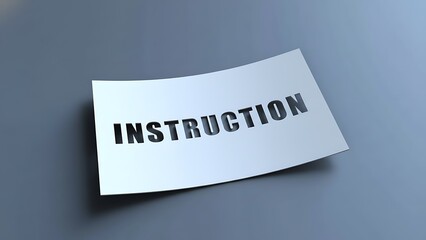 White paper sheet with the word INSTRUCTION cut out, casting a shadow on a textured gray background, symbolizing guidance and information.
