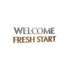 Obraz premium Welcome Fresh Start Text on Transparent Background