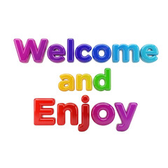 Obraz premium Colorful Welcome and Enjoy Text
