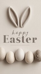 Minimalist beige Easter card with bunny ears, pastel eggs and elegant Happy Easter text.