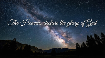 Night Sky with the Phrase "The Heavens declare the glory of God"  