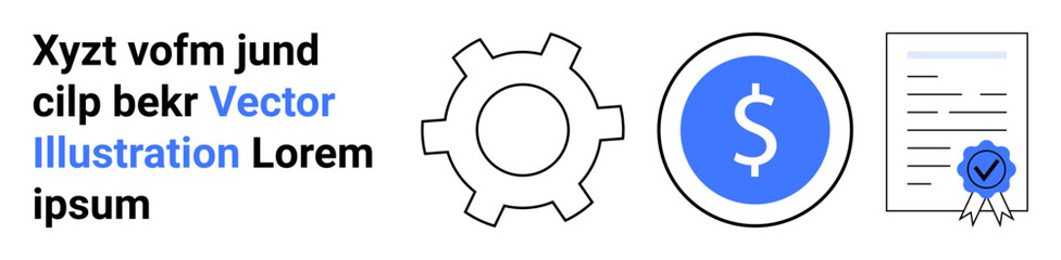 Obraz premium Gear, dollar symbol inside a circle, certified document with a blue checkmark. Ideal for business process, financial operations, startup planning, efficiency, contract validation, certification