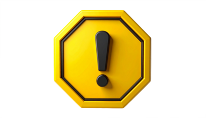 Bright yellow octagonal warning sign with a prominent black exclamation mark symbol.