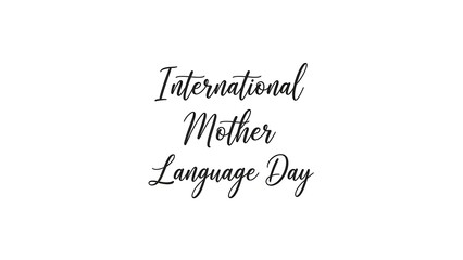 International mother language day handwritten calligraphy design for celebration and cultural diversity concepts