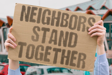 "Neighbors Stand Together" Community unites for protection. NEIGHBORS. COMMUNITY. UNITE. PROTECTION. TOGETHER.