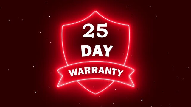 A vibrant glowing red neon shield icon displaying 25 Day Warranty text. This digital badge symbolizes a product guarantee and consumer protection, set against a dark starry background.
